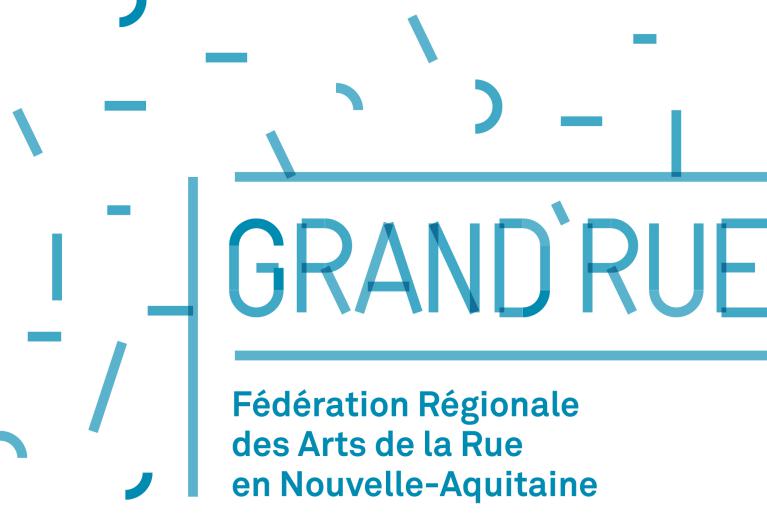 Grand'Rue · Fédération des arts de la rue Nouvelle-Aquitaine